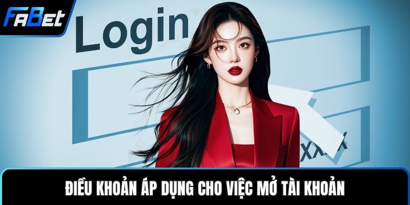 Điều Khoản Và Điều Kiện Rõ Ràng Giúp Người Dùng An Tâm 2 Điều khoản áp dụng cho việc mở tài khoản