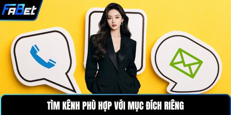 Liên Hệ FABET Nền Tảng Nhanh Chóng Với Hỗ Trợ Tận Tâm 4 Tìm kênh phù hợp với mục đích riêng